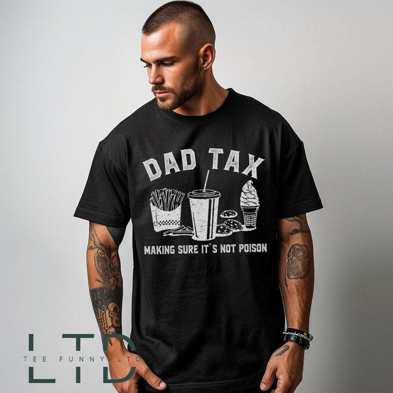 Dad Tax shirt , Fathers Dad Gift,Gift from Daughter to Dad,Dad Tax Noun Shirt,Husband Gift,Funny Dad Shirt,Sarcastic Dad Shirt,Dad Hoodie, T-shirt and sweater cotton