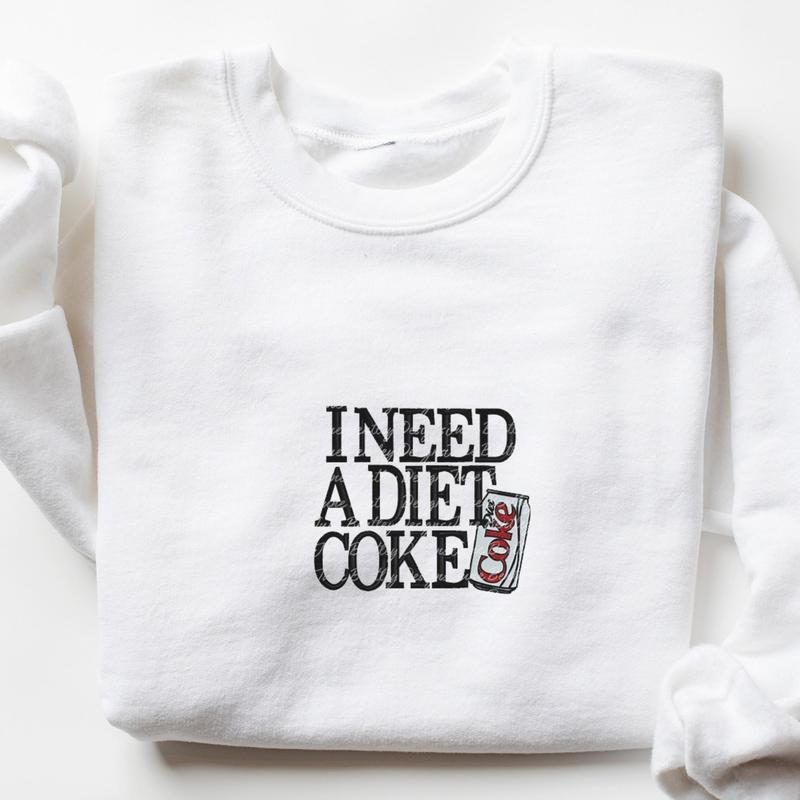 Diet Coke Sweatshirt  T Shirt,  I Need A Diet Coke, Diet Coke Shirt, Retro Coke Sweatshirt, Trendy Sweatshirt, I Need A Diet Coke, Funny Shirt, Soda Lover Shirt, Coke Lover Sweater,Trending, Bestseller, Soft Girl, Diet, Coke, Soft Drink, Preppy, Soda, Pop