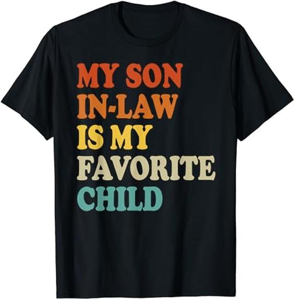 My Son In Law Is My Favorite Child Funny Family Humor Retro T-Shirt