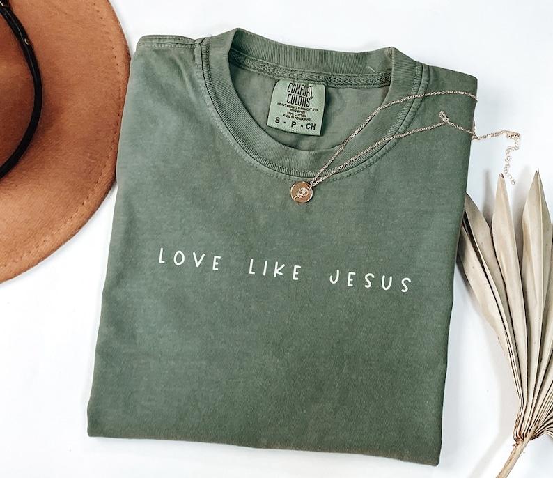 Love like Jesus Tshirt, Christian Shirt, Faith Shirt, Jesus Shirts, Religious Shirt, Bible Verses