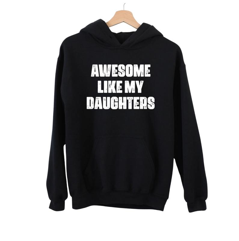 Awesome Like My Daughters Mother's Day Father's Day Mom Girl Dad T-Shirt, Sweatshirt, Hoodie