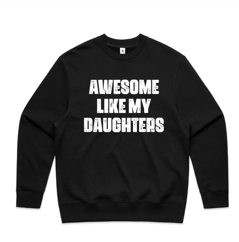 Awesome Like My Daughters Mother's Day Father's Day Mom Girl Dad T-Shirt, Sweatshirt, Hoodie