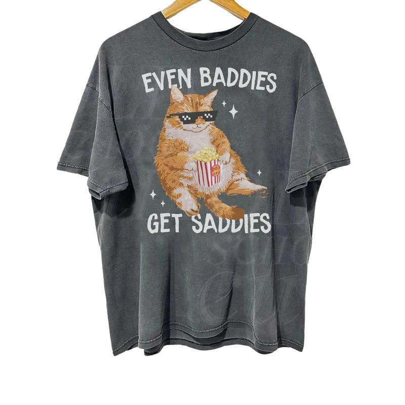 Even Baddies Get Saddies Meme T-Shirt, Retro Weirdcore Tee, Vintage Ironic TShirts That Go Hard, Mental Health Funny Shirt, Unisex Adult Tee Menswear Top Underwear Streetwear