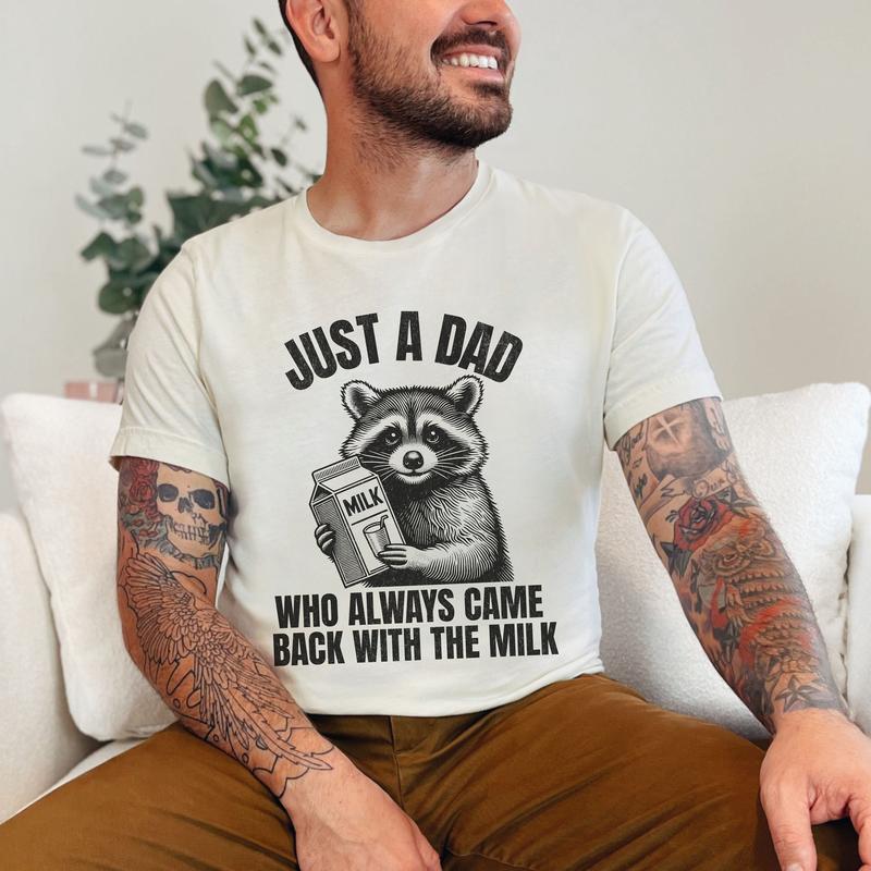 Just A Dad Who Came Back With The Milk Father's Day Raccoon Shirt, Dark Humor Minimalist Funny Milk T-shirt, Vintage Unhinged Animal Tee