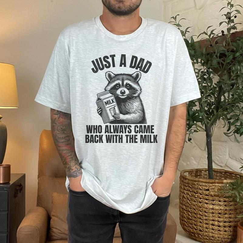 Just A Dad Who Came Back With The Milk Father's Day Raccoon Shirt, Dark Humor Minimalist Funny Milk T-shirt, Vintage Unhinged Animal Tee