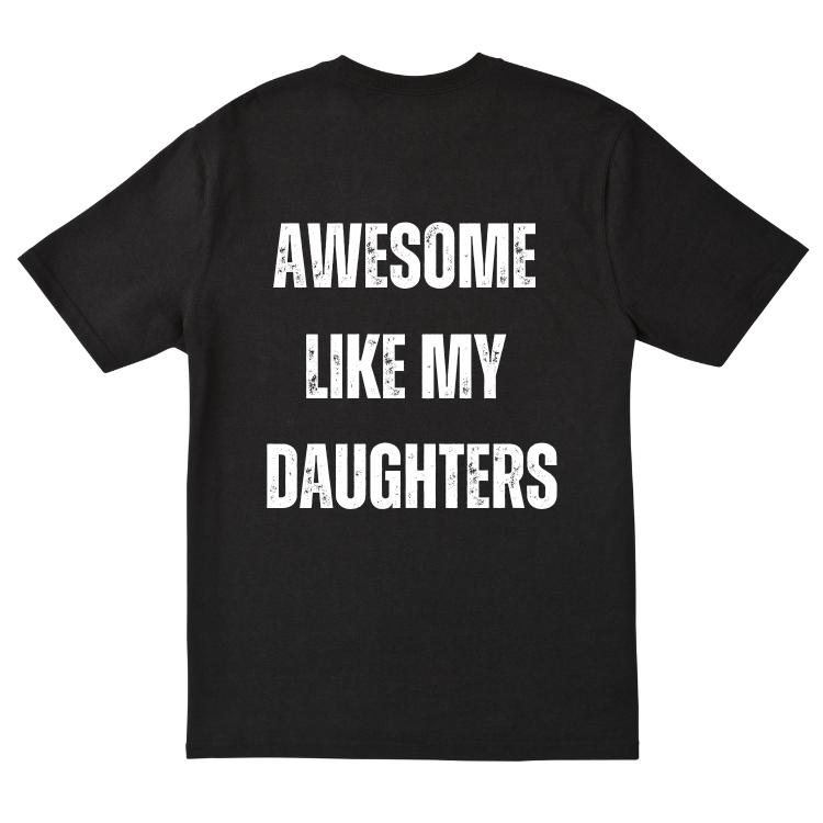 Mens Awesome Like My Daughter Tshirt, Funny Fathers Day Awesome Dad Graphic Tee, Family Shirt For Father, Gift For Dad, Funny Dad Shirt, Funny Father's Day Shirt,