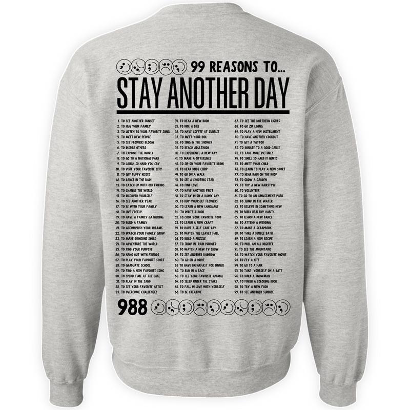 99 Reasons to Stay Another Day - Unisex Mental Health Awareness Hoodies, Crews, & Tshirts Sm-5x Long Sleeve Casual Crewneck Menswear  Round Neck Classic Small