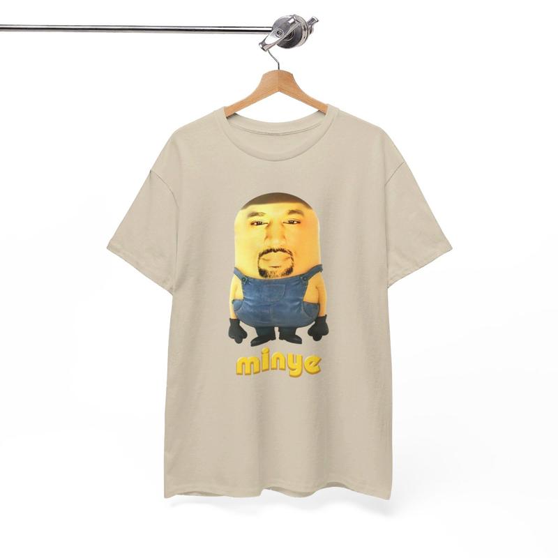 Minye TShirt | Cursed Shirt, Weirdcore, Shirt That Go Hard, Dumb Shirt, Unhinge Shirt, Weird, Unhinge Shirt, Funny Shirt, Kanye Funny, Gag Merch, 100% US Cotton Fabric, Unisex Womenswear Menswear Original T-Shirt Top