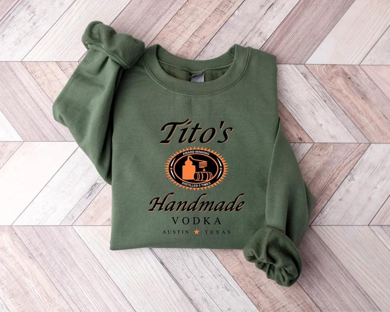 Tito Crewneck Sweatshirt, TITO'S Handmade Vodka Sweatshirt, Austin Texas Label Sweater, Vodka Alcohol Sweatshirt, Tito's Fan Gift