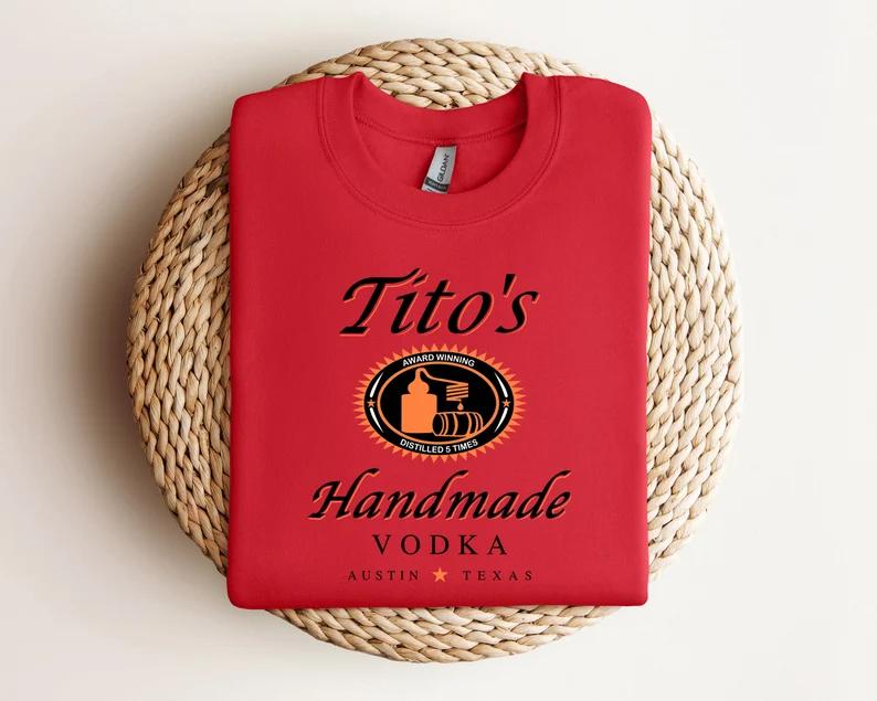 Tito Crewneck Sweatshirt, TITO'S Handmade Vodka Sweatshirt, Austin Texas Label Sweater, Vodka Alcohol Sweatshirt, Tito's Fan Gift