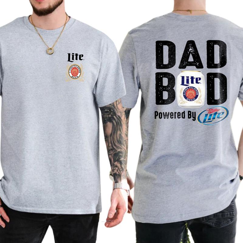 Miller Lite Dad Bod Powered By Miller Lite Tshirt 2 Sided, Drink Shirt, Gift For Men, Sport Athletic, Casual Drinking Tshirt, Classic Menswear