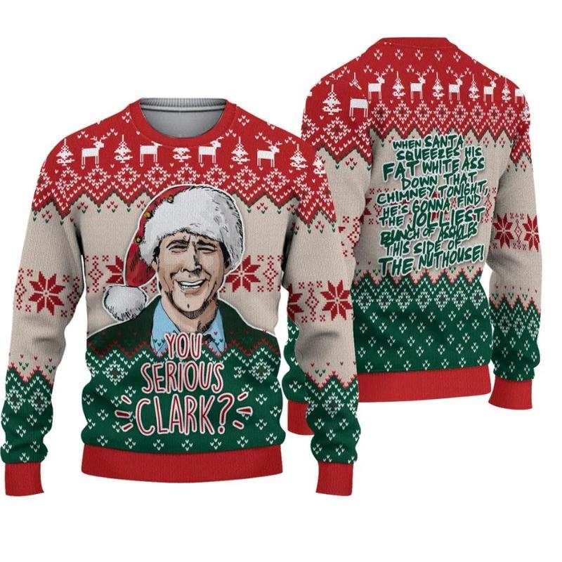 You Serious Clark 3D Famous Movie Ugly Christmas, Xmas Movie Ugly Sweater, Xmas Gifts