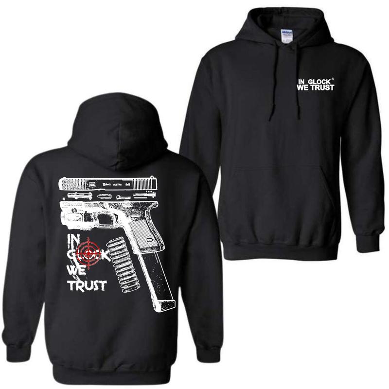 In Glock We Trust Ver Two Hoodie And Crewneck Sweatshirt for Men and Women - Double Sided Print - Classic, Menswear