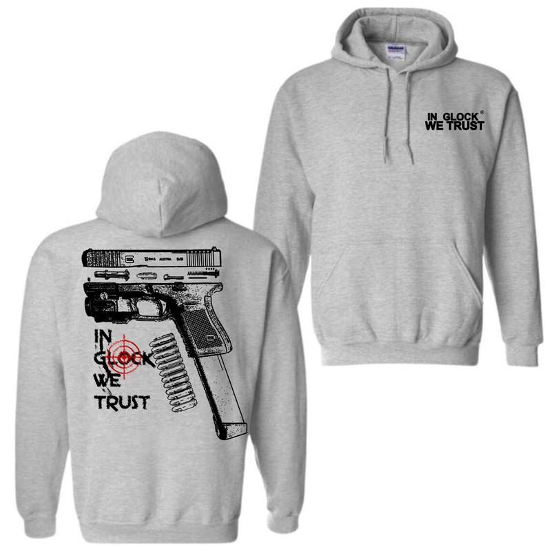 In Glock We Trust Ver Two Hoodie And Crewneck Sweatshirt for Men and Women - Double Sided Print - Classic, Menswear