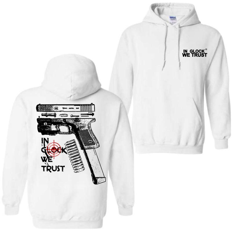 In Glock We Trust Ver Two Hoodie And Crewneck Sweatshirt for Men and Women - Double Sided Print - Classic, Menswear