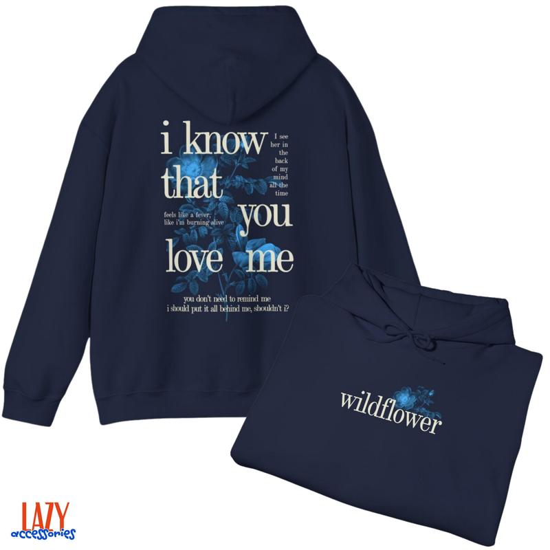 Wildflower Hoodie, I Know That You Love Me Hoodie, Concert Outift, Billie Merch Graphic Tee, Concert Shirt, Pop Star Merch, Music Lover Gift