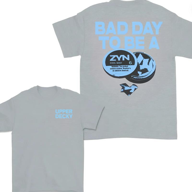 Bad Day To Be A Zyn 2 Sided Menswear TShirt, Menswear Bad Day To Be A Zyn Shirt, Funny Zyn Shirt, Unisex Shirt Full Size, For Men And For Women.