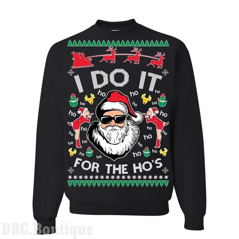 I Do It For The Ho's Ugly Christmas Sweater Sweatshirt, Funny Christmas Sweater, Perfect for Fan Wear Pullover Women Men Comfortable Oversized