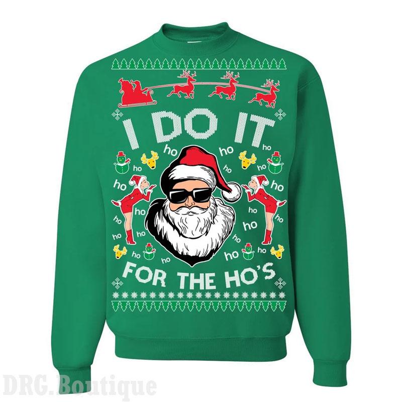 I Do It For The Ho's Ugly Christmas Sweater Sweatshirt, Funny Christmas Sweater, Perfect for Fan Wear Pullover Women Men Comfortable Oversized