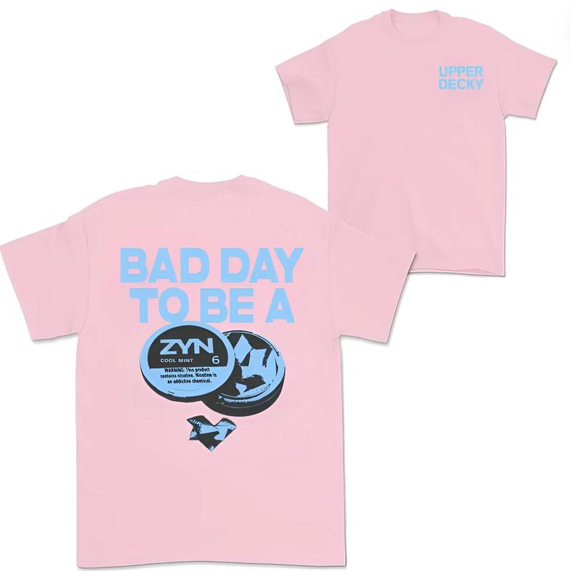 Bad Day To Be A Zyn 2 Sided Menswear TShirt, Menswear Bad Day To Be A Zyn Shirt, Funny Zyn Shirt, Unisex Shirt Full Size, For Men And For Women.